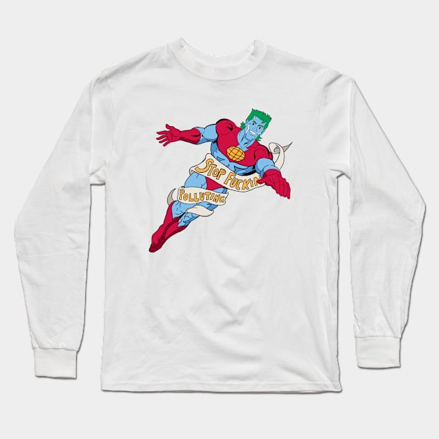 CaptainPlanet - Stop Polluting Long Sleeve T-Shirt by DILLIGAFM8